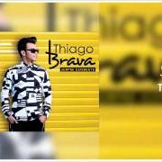El texto musical JÁ QUE VOCÊ NÃO ME QUER MAIS de THIAGO BRAVA también está presente en el álbum Sempre diferente (2015)
