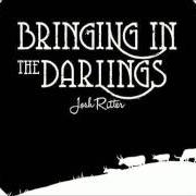 El texto musical CAN'T GO TO SLEEP (WITHOUT YOU) de JOSH RITTER también está presente en el álbum Bringing in the darlings (2012)