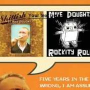 El texto musical WAYS AND MEANS de MIKE DOUGHTY también está presente en el álbum Rockity roll (2003)