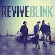El texto musical ALMOST MISSED THIS MOMENT de REVIVE también está presente en el álbum Blink (2010)