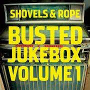 El texto musical YOU CAN NEVER TELL de SHOVELS AND ROPE también está presente en el álbum Busted jukebox, volume 2 (2017)