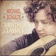 El texto musical AULD LANG SYNE de MICHAEL SCHULTE también está presente en el álbum My christmas classics (2013)