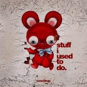 El texto musical DIGITOL de DEADMAU5 también está presente en el álbum Stuff i used to do (2017)