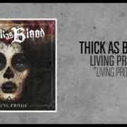 El texto musical NO REST FOR THE WICKED de THICK AS BLOOD también está presente en el álbum Living proof (2012)
