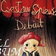 El texto musical POżYCIE MAłżEńSKIE de CZESLAW SPIEWA también está presente en el álbum Debiut (2008)