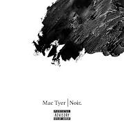 El texto musical SHOOTERS de MAC TYER también está presente en el álbum Noir (2020)