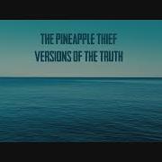 El texto musical THE GAME de THE PINEAPPLE THIEF también está presente en el álbum Versions of the truth (2020)