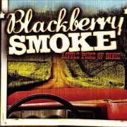 El texto musical GOOD ONE COMIN' ON de BLACKBERRY SMOKE también está presente en el álbum Little piece of dixie (2010)