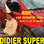 El texto musical C'EST VOUS LES MEILLEURS de DIDIER SUPER también está presente en el álbum Rire une dernière fois avant la fin du monde... (2020)