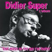 El texto musical LE CLUB DES CATHOLIQUES de DIDIER SUPER también está presente en el álbum Vaut mieux en rire que s'en foutre (2004)