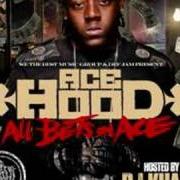 El texto musical I DON'T SEE Y'ALL de ACE HOOD también está presente en el álbum All bets on ace (2008)