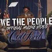 El texto musical WE THE PEOPLE de COLT FORD también está presente en el álbum We the people volume 1 (2019)