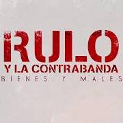 El texto musical LA ÚLTIMA BALA de RULO Y LA CONTRABANDA también está presente en el álbum Basado en hechos reales (2019)