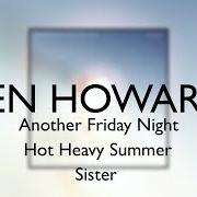 El texto musical SISTER de BEN HOWARD también está presente en el álbum Another friday night/ hot heavy summer/ sister (2018)