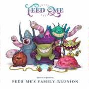 Feed me's family reunion Feed me's family reunion