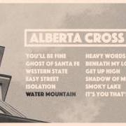 El texto musical WATER MOUNTAIN de ALBERTA CROSS también está presente en el álbum Alberta cross (2015)