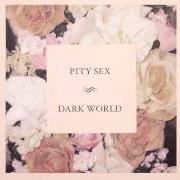 El texto musical HOLE AWAY de PITY SEX también está presente en el álbum Dark world (2012)