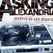 El texto musical THE FINAL EPISODE (LET'S CHANGE THE CHANNEL) de ASKING ALEXANDRIA también está presente en el álbum Stepped up and scratch (2011)