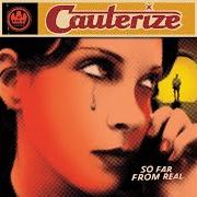 El texto musical I'LL CRY TOMORROW de CAUTERIZE también está presente en el álbum So far from real (2003)