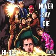Never say die Never say die