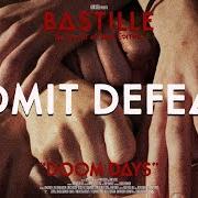 El texto musical ADMIT DEFEAT de BASTILLE también está presente en el álbum Doom days: this got out of hand! (2019)