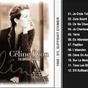 El texto musical PAPILLON de CELINE DION también está presente en el álbum S'il suffisait d'aimer (1998)