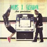 El texto musical REINA DE BARRIO (GHETTO QUEEN) de MURS & FASHAWN también está presente en el álbum This generation (2012)