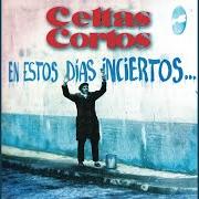 El texto musical SIEMPRE TARDE de CELTAS CORTOS también está presente en el álbum En estos días inciertos (1996)