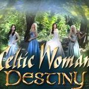 El texto musical LIKE AN ANGEL PASSING THROUGH MY ROOM de CELTIC WOMAN también está presente en el álbum Destiny (2015)