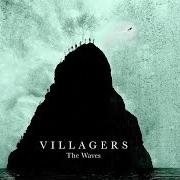 El texto musical COURAGE de VILLAGERS también está presente en el álbum Where have you been all my life? (2016)