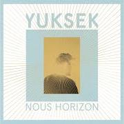 El texto musical WE LOVE de YUKSEK también está presente en el álbum Nous horizon - part 2 (2017)