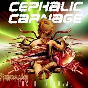 El texto musical REBELLION de CEPHALIC CARNAGE también está presente en el álbum Lucid interval (2002)