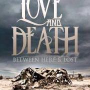 El texto musical FADING AWAY de LOVE AND DEATH también está presente en el álbum Between here & lost (2013)