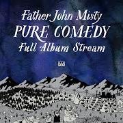 El texto musical WHEN THE GOD OF LOVE RETURNS THERE'LL BE HELL TO PAY de FATHER JOHN MISTY también está presente en el álbum Pure comedy (2017)