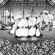 El texto musical CITY BY THE SEA de VINNIE CARUANA también está presente en el álbum City by the sea (2013)