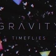 El texto musical SOMETHING WRONG de TIMEFLIES también está presente en el álbum Gravity (2016)
