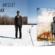 El texto musical FOX de KARIM OUELLET también está presente en el álbum Fox (2012)