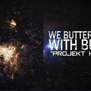 El texto musical MAYDAY MAYDAY de WE BUTTER THE BREAD WITH BUTTER también está presente en el álbum Projekt herz ep (2012)