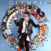 El texto musical DEPUIS PEU de OLYMPE también está presente en el álbum Une vie par jour (2014)