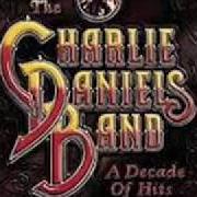 El texto musical EVERYTIME I SEE HIM de CHARLIE DANIELS también está presente en el álbum A decade of hits (1999)