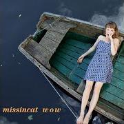 El texto musical LITTLE BIRDIE de MISSINCAT también está presente en el álbum Wow (2011)