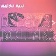 El texto musical TOO MANY LOVE SONGS de MAGGIE ROSE también está presente en el álbum Dreams  dollars (2017)