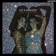 El texto musical FOR THE WEAK de LILY & MADELEINE también está presente en el álbum Keep it together (2016)