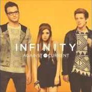 El texto musical ANOTHER YOU (ANOTHER WAY) de AGAINST THE CURRENT también está presente en el álbum Infinity (2014)