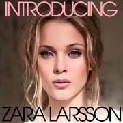 El texto musical WHEN WORLDS COLLIDE de ZARA LARSSON también está presente en el álbum Introducing (2013)