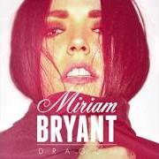 El texto musical DRAGON de MIRIAM BRYANT también está presente en el álbum Dragon (2014)