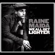 El texto musical MONTREAL de RAINE MAIDA también está presente en el álbum We all get lighter (2013)