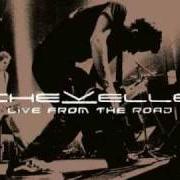 El texto musical UNTIL YOU'RE REFORMED de CHEVELLE también está presente en el álbum Live from the road (2003)