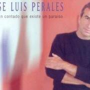 El texto musical ES MAS JOVEN QUE TU de JOSÉ LUIS PERALES también está presente en el álbum Me han contado que existe un paraiso (2000)