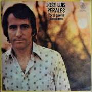 El texto musical QUISIERA DECIR TU NOMBRE de JOSÉ LUIS PERALES también está presente en el álbum Por si quieres conocerme (1976)
